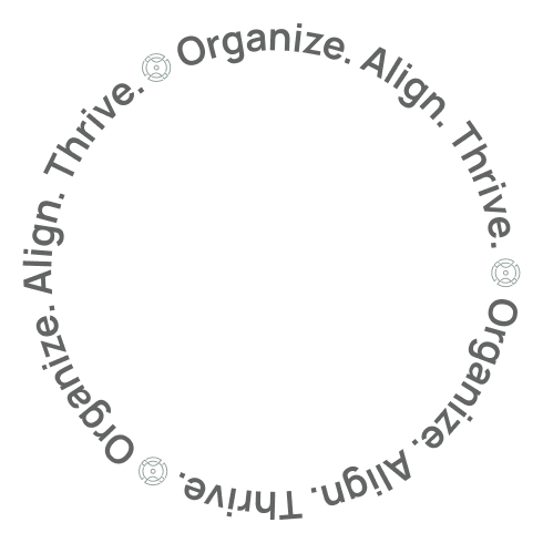 A circular logo with the words "Organize. Align. Thrive." repeated around the perimeter.