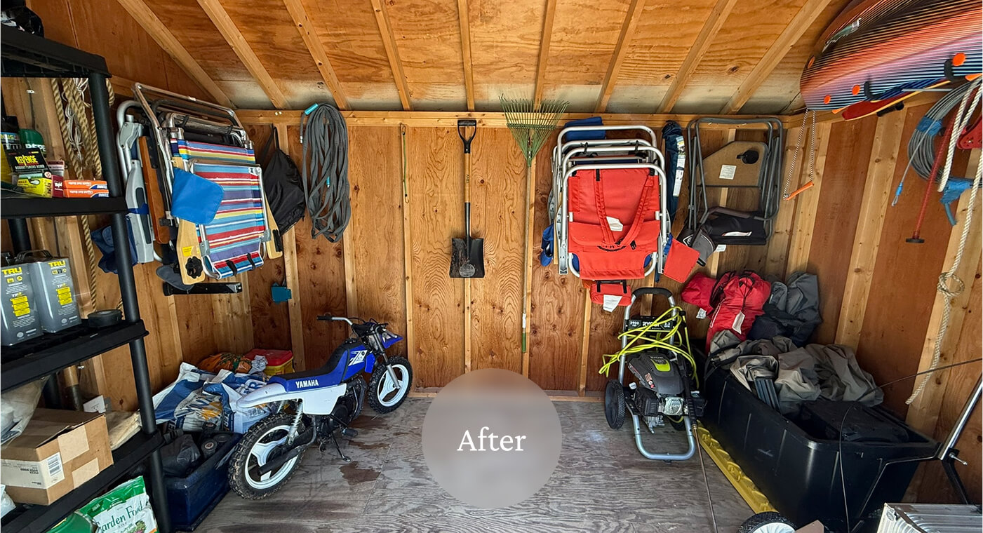 A tidy wooden shed with organized tools, a child's bike, and stored outdoor gear, labeled "After."